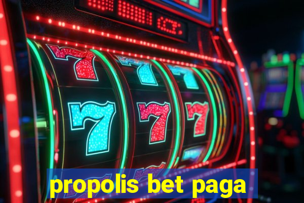 propolis bet paga